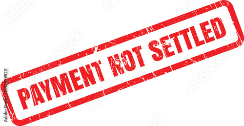 PAYMENT NOT SETTLED