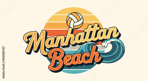 Retro Manhattan Beach graphic with volleyball and ocean wave against a striped sunset background.