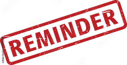 Red REMINDER Stamp Rectangular, Distressed, Isolated on White, Reminder Concept, Important Notice, Resource