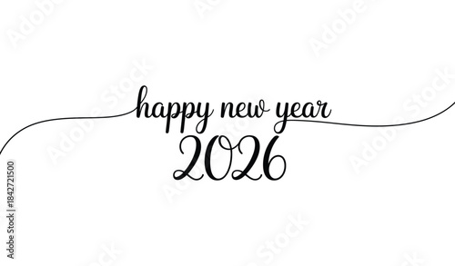 Minimal elegant happy new year 2026 typography design with clean black script lettering and decorative line flourish on a white background for festive greetings