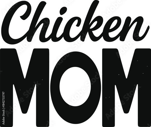 Chicken Mom Farm Life Typography Design for Poultry Keepers