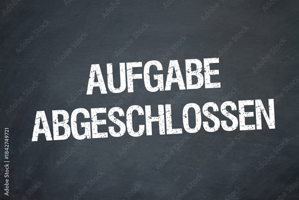 Fototapeta premium Aufgabe abgeschlossen