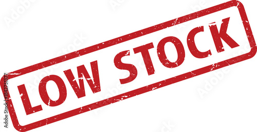 Distressed Red Low Stock Stamp on White Background, Retail Inventory Management Concept