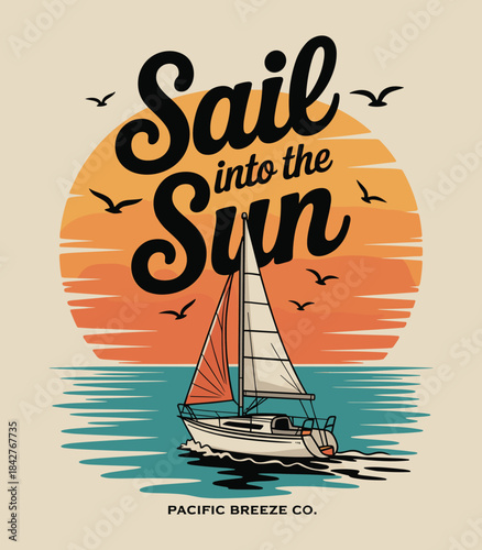 Sail into the Sun - Retro Nautical Ocean Adventure Vector Art t shirt design