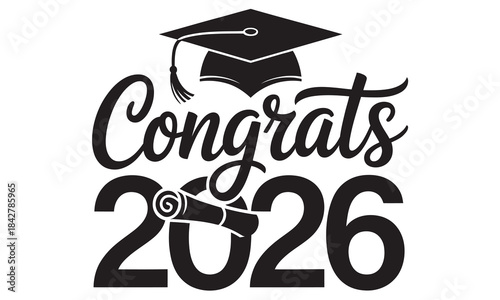 Stunning congratulations message celebrating the class of 2026 graduation achievement with cap and diploma