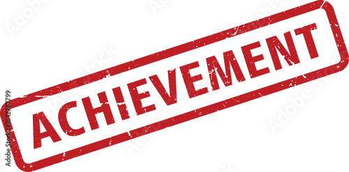 Red Achievement Rubber Stamp Impression on White Background, Symbolizing Success and Accomplishment