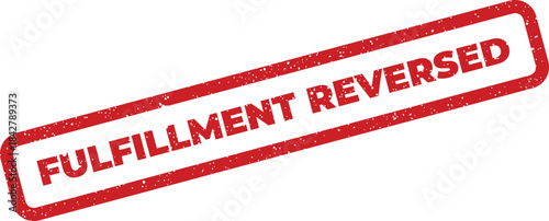 A distressed rectangular rubber stamp mark displaying the message FULFILLMENT REVERSED for order status