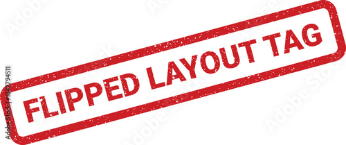 A rectangular textured grunge label featuring the phrase FLIPPED LAYOUT TAG within a prominent border