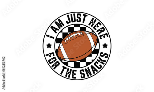 I am Just Here For The Snacks SVG File Funny football hoodie design