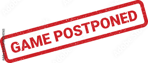 Authentic looking rubber stamp with game postponed announcement for scheduling changes or event delays