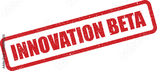Authentic red grunge rubber stamp text reading INNOVATION BETA, indicating a testing phase or new product development stage