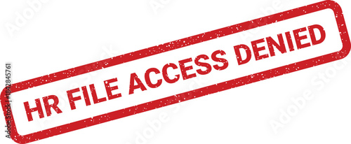 Classic stamp symbol showing permission to view human resources files is officially denied