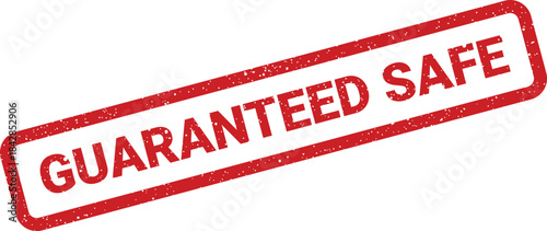 Distressed red rubber stamp vector featuring Guaranteed Safe for security and peace of mind