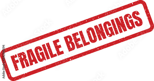Distressed red rubber stamp with text FRAGILE BELONGINGS indicating personal items requiring careful relocation