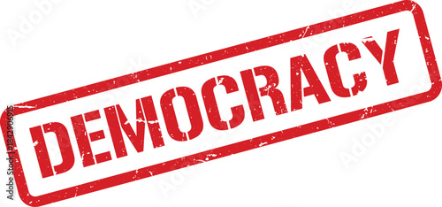 Red Democracy Rubber Stamp on White Background Political Concept, Grunge Effect and Worn Appearance