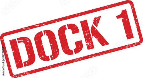 Red DOCK 1 Grunge Rubber Stamp Impression on White Background, Indicating Maritime Logistics Location