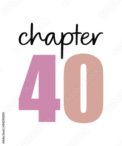 Chapter 40 is a new beginning with a fresh start
