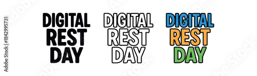 lettering icons three text only designs with phrase digital rest day one flat solid monochrome one thin black outline black and white one full color flat icon