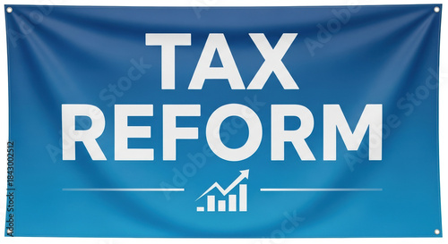 Tax reform banner with blue background and upward graph symbol promoting financial changes. Tax reform concept displayed prominently emphasizes growth in financial policies.