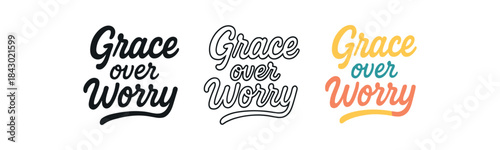 lettering icons three text only designs with phrase grace over worry one flat solid monochrome one thin black outline black and white one full color flat icon