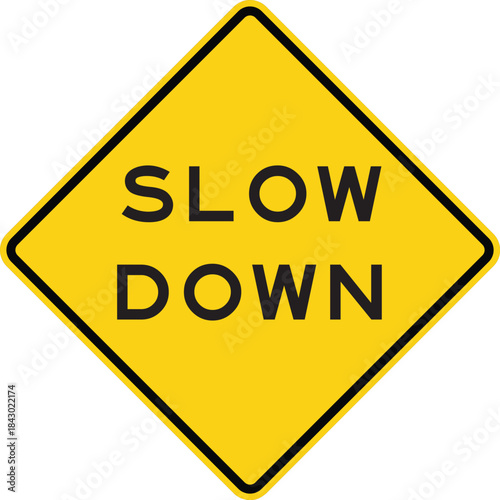 Slow Down Warning Road Diamond Sign Design