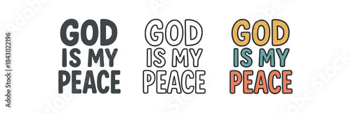 lettering icons three text only designs with phrase god is my peace one flat solid monochrome one thin black outline black and white one full color flat icon