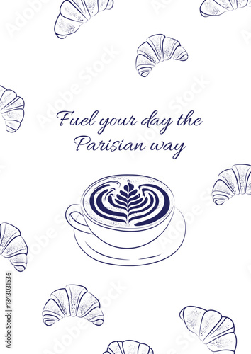 Poster coffee with croissants for breakfast