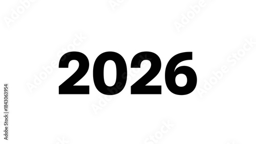 Bold black number 2026 on a white background emphasizing the year 2026 and its significance for