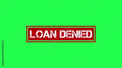 Loan denied red stamp animation isolated on green screen.