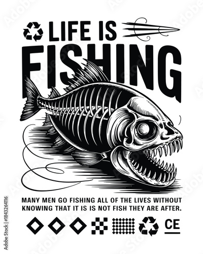 "Life Is Fishing" grunge style t-shirt design featuring fish skeleton and fishing hooks vector