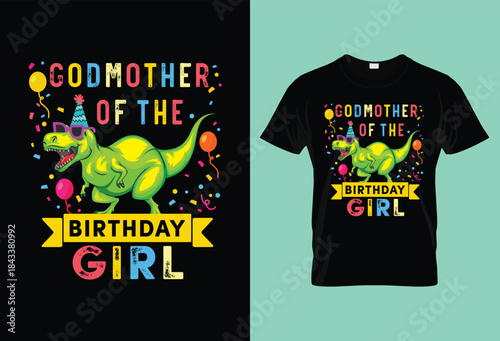 Godmother Of The Birthday Girl T-Rex Dinosaur Birthday Party