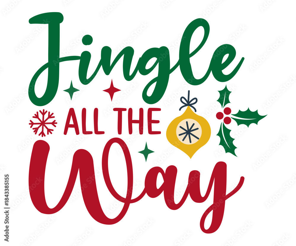 Naklejka premium Jingle All the Way Christmas Funny T-Shirt Design | Holiday Quote SVG for Santa Squad & Family Matching Pajama Outfit