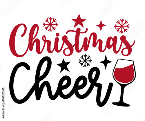 Christmas Cheer Christmas Funny T-Shirt Design | Holiday Quote SVG for Santa Squad & Family Matching Pajama Outfit