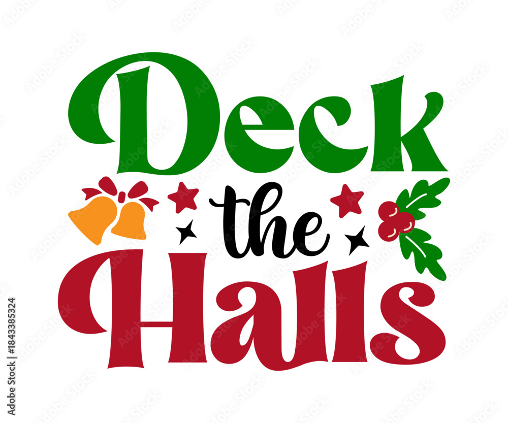 Obraz premium Deck the Halls Christmas Funny T-Shirt Design