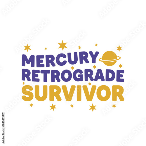 Mercury retrograde survivor typography t-shirt design