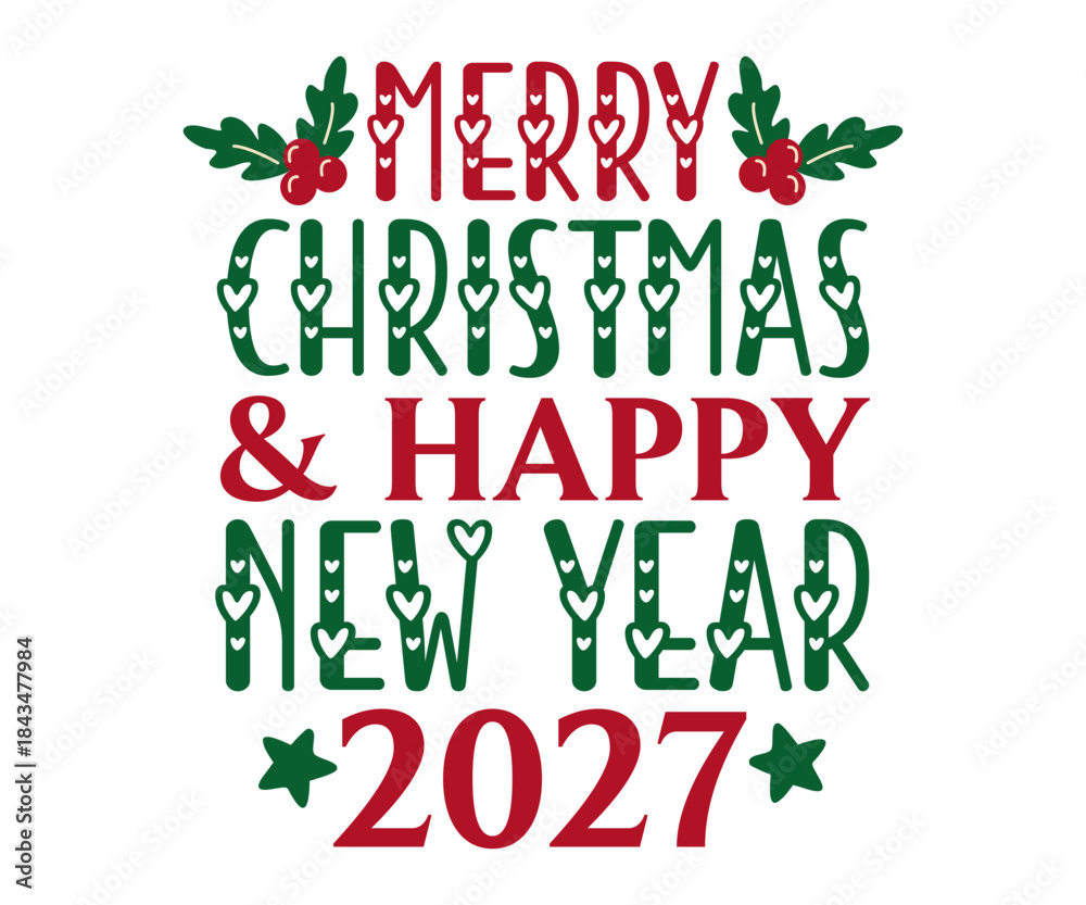 Obraz premium Merry Christmas and Happy New Year 2027 Typography T-Shirt Design | Classic Holiday Quote Tee | Perfect Festive Gift for Santa Squad and Family