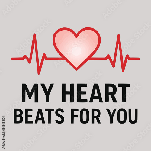 My Heart Beats For You Heartbeat Love T‑Shirt Design