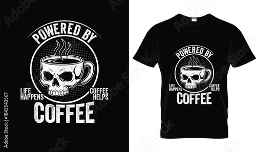 Powered By Coffee Skull Coffee Lover T Shirt Design