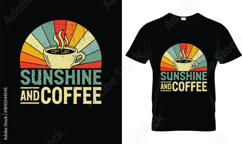 Sunshine and Coffee Vintage Retro Coffee Lover T Shirt Design