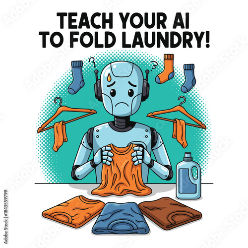 Funny robot character folding laundry clothes with humor text quote. Teach your AI to fold laundry technology concept vector illustration. Artificial intelligence chores and housework cartoon design.