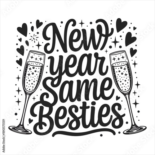 Two brimming champagne flutes alongside heart and star accents invite New Year Same Besties cheer