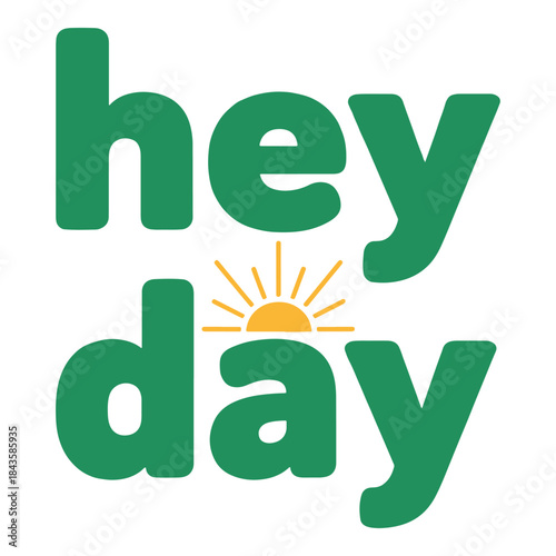 Hey day green typography design with sunrise icon. Positive greeting slogan vector illustration isolated on white background. Motivational morning text quote for sticker or tshirt print.