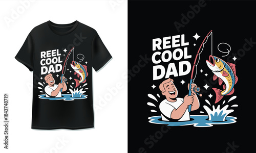 Reel cool dad t-shirt design with a cartoon father fishing illustration