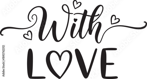 Vector art of black typographic design with hearts and text saying with love on