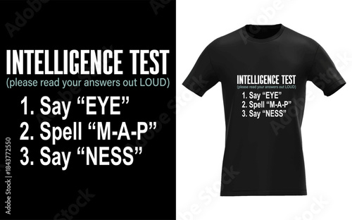 Intelligence Test Say Eye M A P Ness funny dad joke