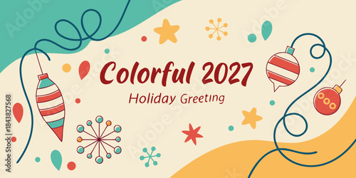 Colorful 2027 Holiday Greeting – Festive Christmas & New Year Card, Modern Ornament Illustration, Vibrant Seasonal Winter Art, Cheerful Holiday Print for Home Décor