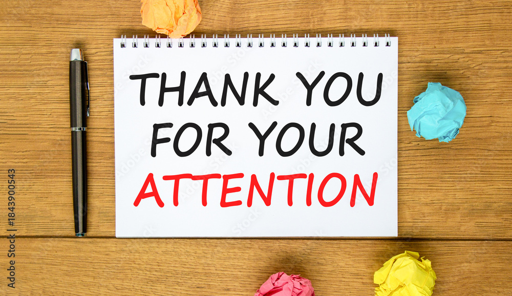 Naklejka premium Thank you for your attention symbol. Concept words Thank you for your attention on beautiful note. Beautiful wooden background. Black pen. Business thank you for your attention concept. Copy space.