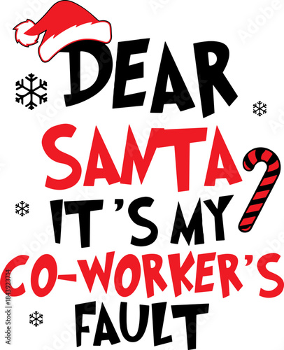 Dear Santa It Was My Coworkers Fault SVG, Funny Christmas Office Shirt Design, Holiday Work Party Humor Svg, Xmas Cut File For Cricut, Dear Santa It's My Coworker's Fault Svg, Dear Santa SVG