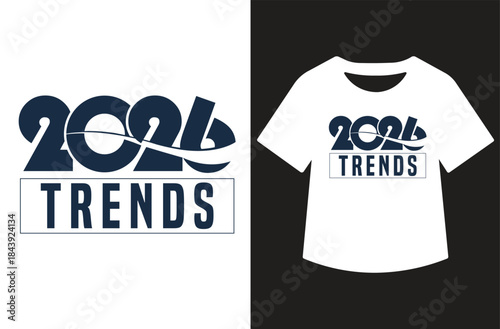 Bold navy “2026 Trends” typography t‑shirt design, modern motivational slogan for fresh start in new year, clean vector layout, isolated on white, ideal for merchandise.