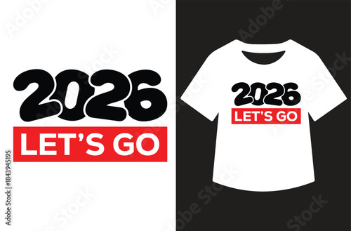 Minimal “2026 let's go” typography t‑shirt design, bold black year text with red BUDGET box, finance planning concept for new year, clean vector graphic on white background.